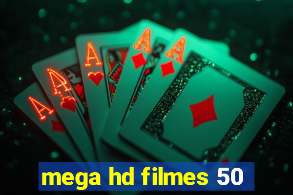 mega hd filmes 50